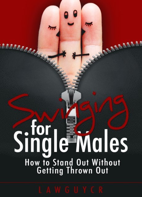 Swinging for Single Males: How to Stand Out Without Getting Thrown Out