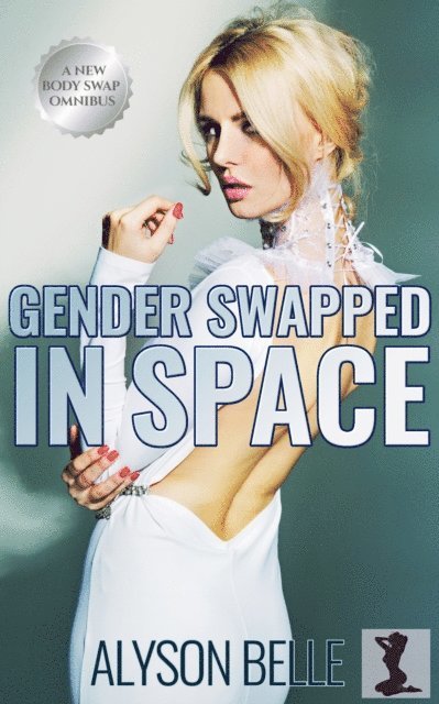 Alyson Belle - Gender Swapped in Space, E-bok
