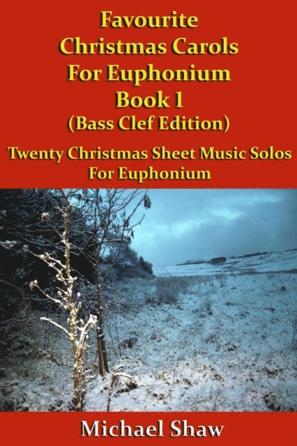 Michael Shaw - Favourite Christmas Carols For Euphonium Book 1 Bass Clef Edition, E-bok