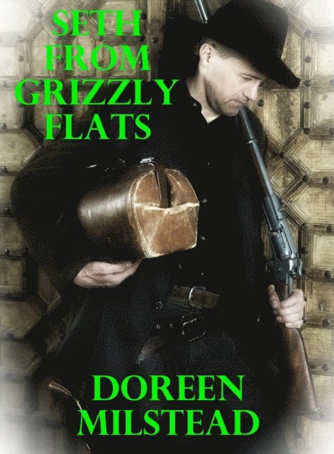 Doreen Milstead - Seth From Grizzly Flats, E-bok. Tillgänglighet: Lägg i varukorg