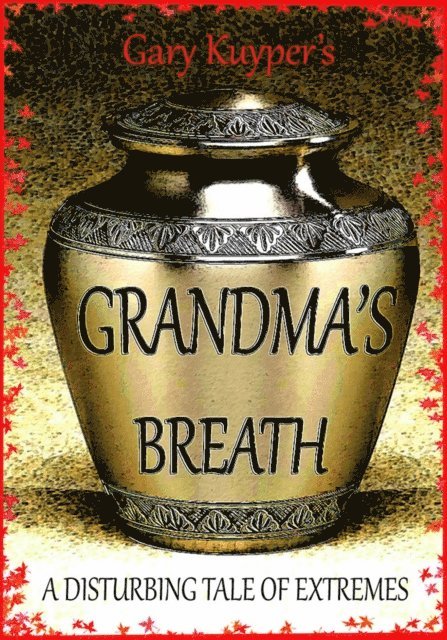 Gary Kuyper - Grandma's Breath, E-bok. Tillgänglighet: Lägg i varukorg