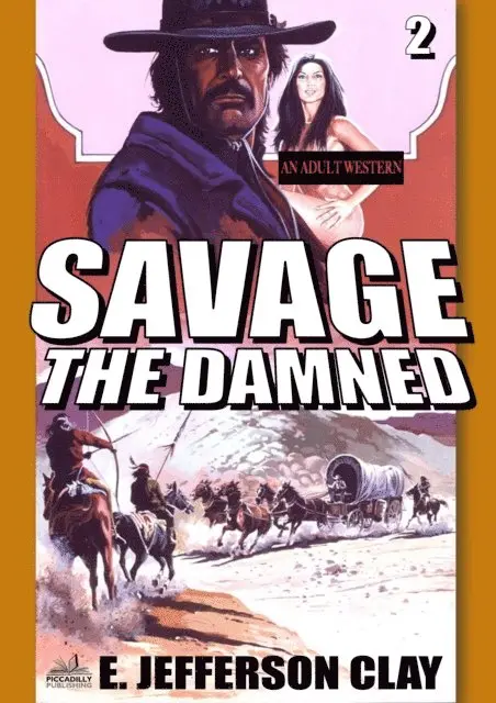 E. Jefferson Clay - Savage 02: The Damned (A Clint Savage Adult Western), E-bok. Tillgänglighet: Lägg i varukorg