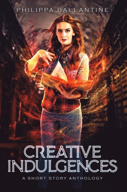 Philippa Ballantine - Creative Indulgences, E-bok