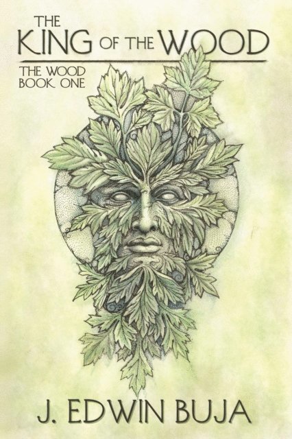 J. Edwin Buja - Wood: The King of The Wood - Book One, E-bok
