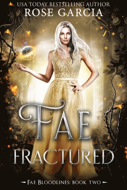 Rose Garcia - Fae Fractured, E-bok