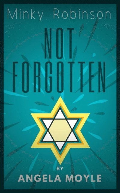 Angela Moyle - Minky Robinson: Not Forgotten, E-bok. Tillgänglighet: Lägg i varukorg