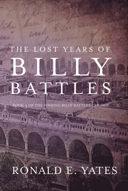 Ronald E. Yates - Lost Years of Billy Battles, E-bok. Tillgänglighet: Lägg i varukorg