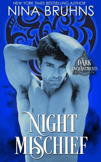 Nina Bruhns - Night Mischief: a full-length hot contemporary paranormal romance, E-bok