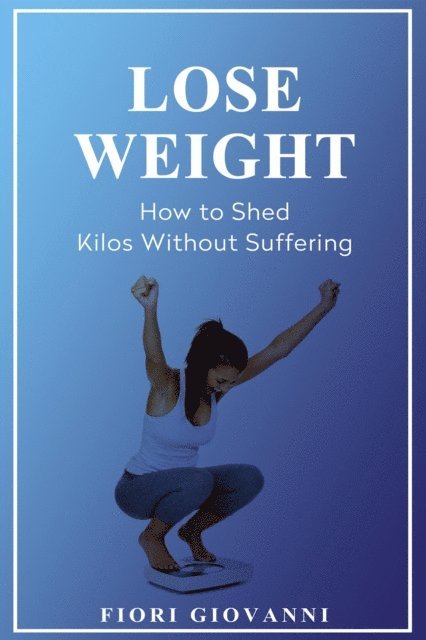 Fiori Giovanni - Lose Weight, E-bok. Tillgänglighet: Lägg i varukorg