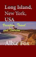 Long Island, New York, USA: Vacation, Travel and Tourism
