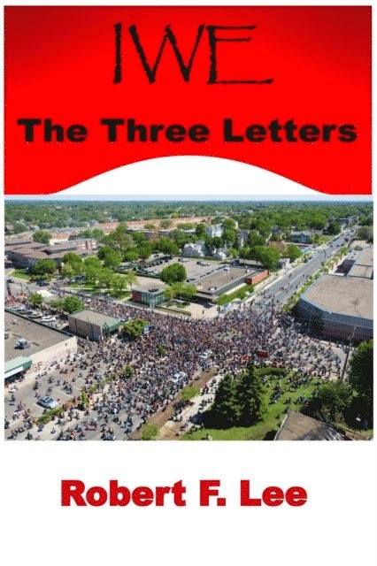 Robert Lee - IWE -- The Three Letters, E-bok