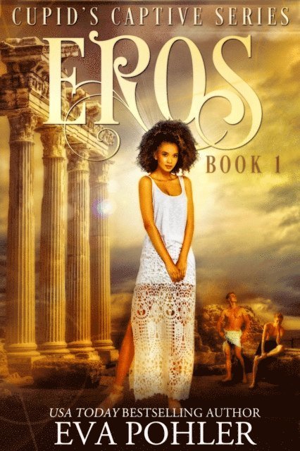 Eva Pohler - Eros: A Captive Romance, E-bok