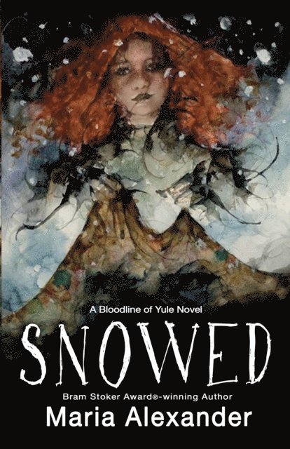 Maria Alexander - Snowed: Book 1 in the Bloodline of Yule Trilogy, E-bok