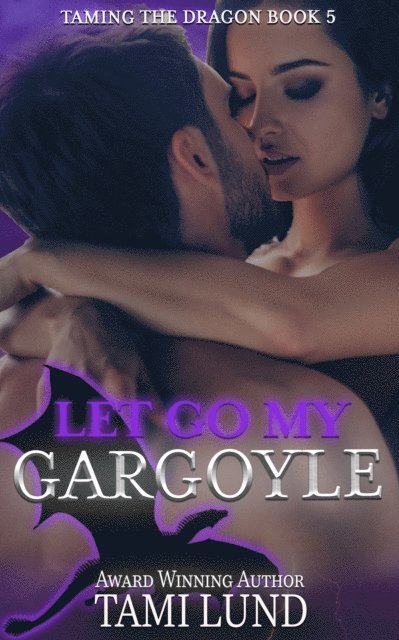 Tami Lund - Let Go My Gargoyle, E-bok