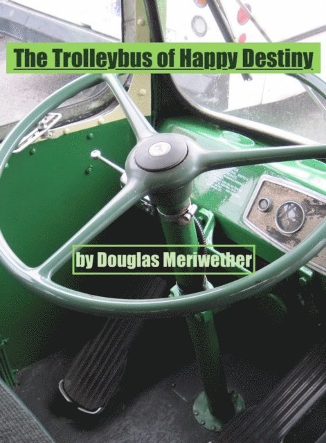Trolleybus of Happy Destiny