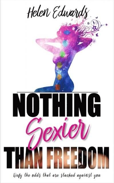 Helen Edwards - Nothing Sexier Than Freedom, E-bok