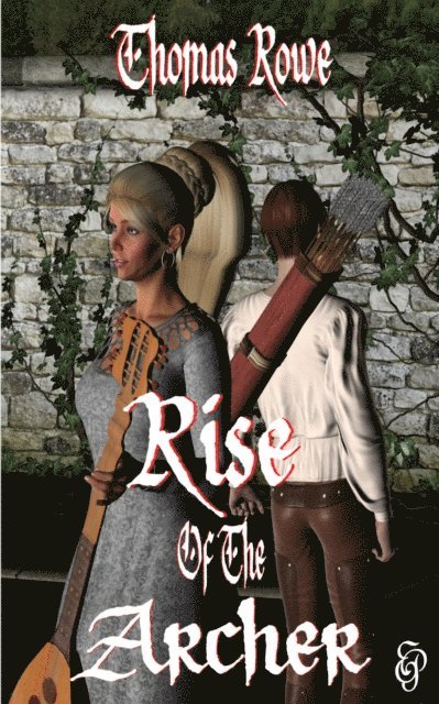 Thomas Rowe - Rise of the Archer, E-bok