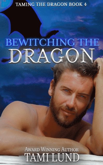 Tami Lund - Bewitching the Dragon, E-bok