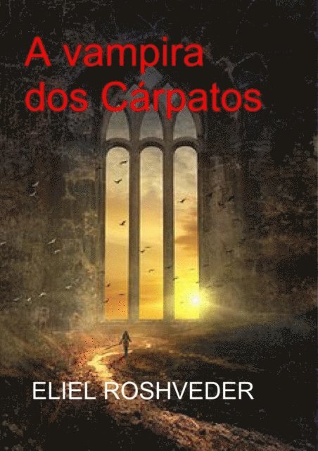 Eliel Roshveder - A Vampira dos Cárpatos, E-bok. Tillgänglighet: Lägg i varukorg