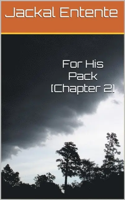 Jackal Entente - For His Pack [Chapter 2], E-bok. Tillgänglighet: Lägg i varukorg