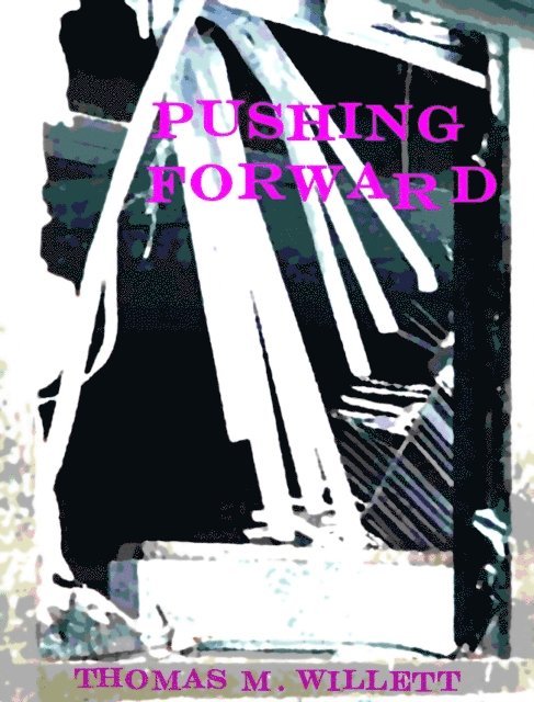 Thomas M. Willett - Pushing Forward, E-bok. Tillgänglighet: Lägg i varukorg