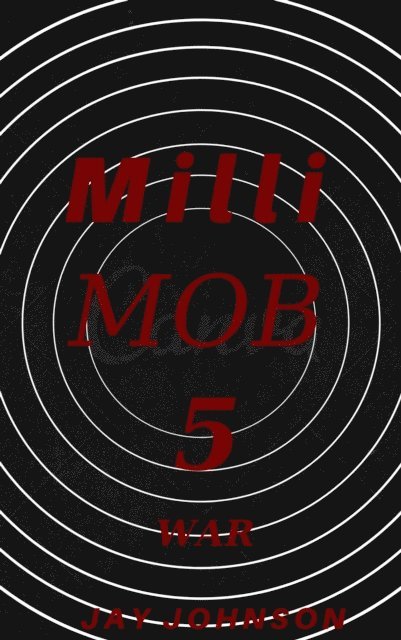 Jay Johnson - Milli Mob 5: War, E-bok