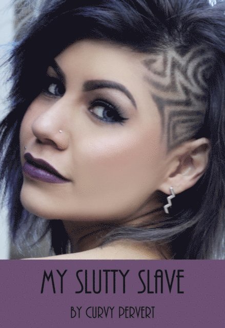 Curvy Pervert - My Slutty Slave, E-bok. Tillgänglighet: Lägg i varukorg