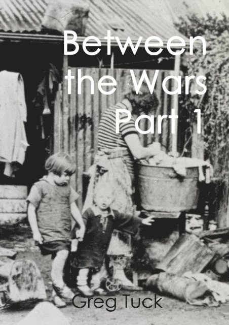 Greg Tuck - Between the Wars Part 1, E-bok. Tillgänglighet: Lägg i varukorg