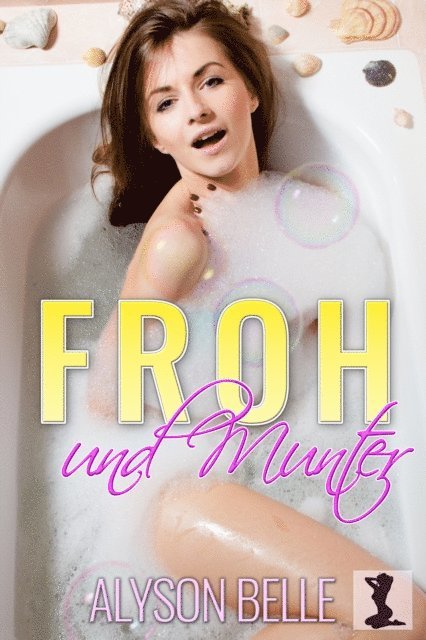 Alyson Belle - Froh Und Munter: Eine Geschlechtertausch-Romanze, E-bok