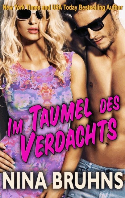 Nina Bruhns - Im Taumel Des Verdachts - eine sexy, spannungsreiche Liebes- und Kriminalroman, E-bok