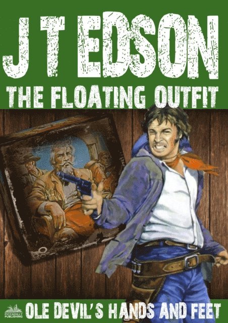 J.T. Edson - Floating Outfit 51: Ole Devil's Hands And Feet, E-bok. Tillgänglighet: Lägg i varukorg