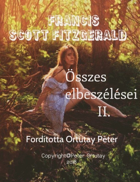 Ortutay Peter - Francis Scott Fitzgerald összes elbeszélései II., E-bok