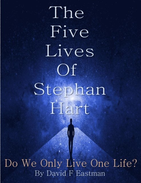 David F Eastman - Five Lives of Stephan Hart, E-bok. Tillgänglighet: Lägg i varukorg
