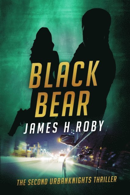 James H Roby - Black Bear: The UrbanKnights Book 2, E-bok