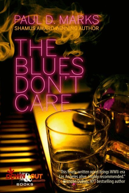 Paul D. Marks - Blues Don't Care, E-bok