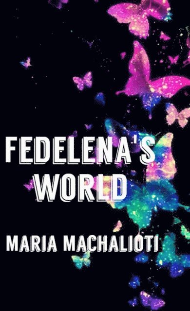 Maria  Machalioti (?a??a) (?a?a???t?) - Fedelena's World, E-bok