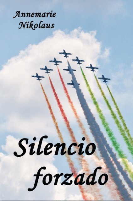 Annemarie Nikolaus - Silencio forzado, E-bok