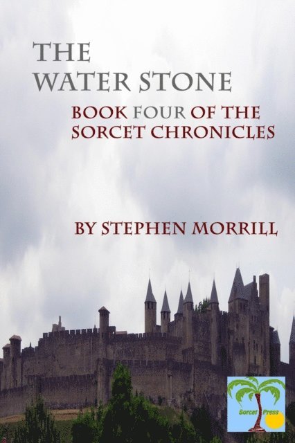 Stephen Morrill - Waterstone: Book Four of the Sorcet Chronicles, E-bok