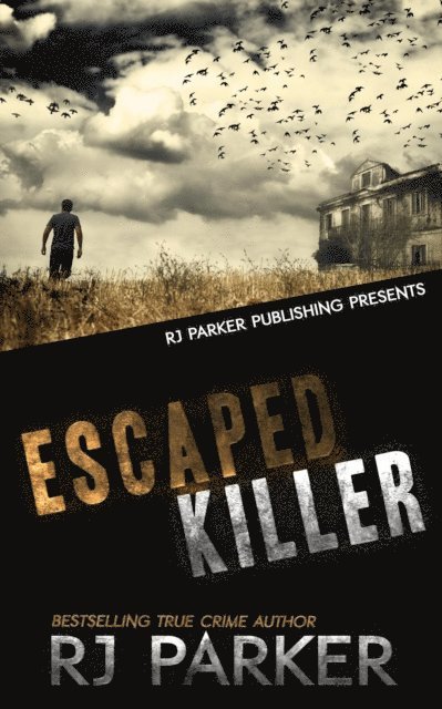 RJ Parker - Escaped Killer: True Story of Serial Killer Allan Legere, E-bok