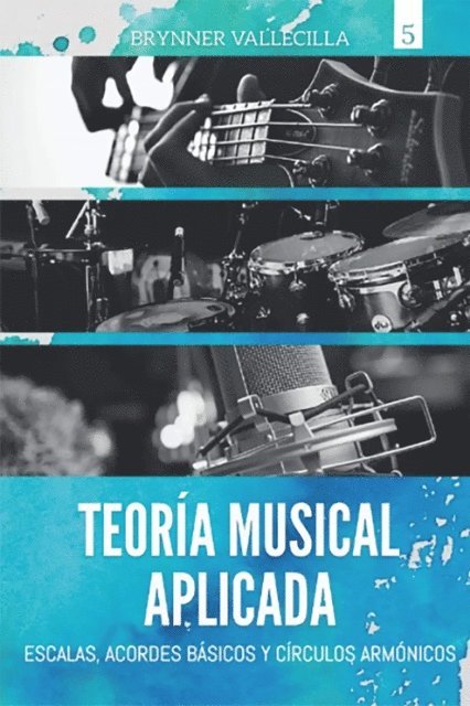 Brynner Vallecilla - Teoria musical aplicada, E-bok
