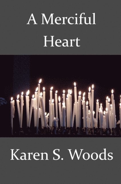 Karen Woods - Merciful Heart, E-bok