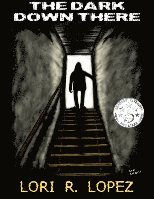 Lori R. Lopez - Dark Down There, E-bok