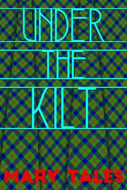 MaryTales - Under The Kilt, E-bok. Tillgänglighet: Lägg i varukorg