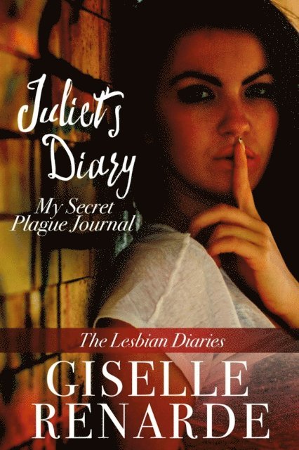 Giselle Renarde - Juliet's Diary: My Secret Plague Journal, E-bok