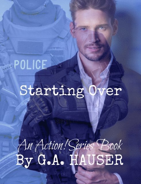 GA Hauser - Starting Over- An Action! Series Book-35, E-bok