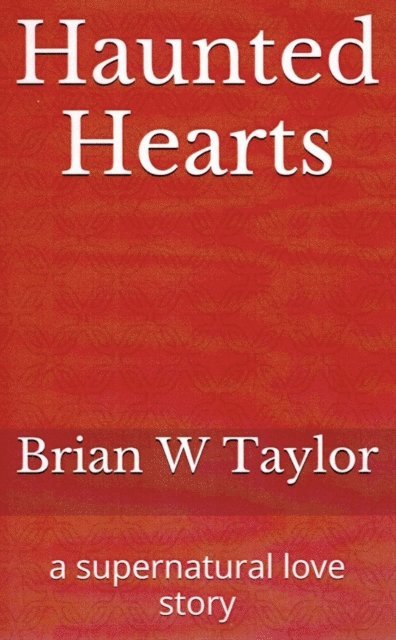Brian Taylor - Haunted Hearts, E-bok