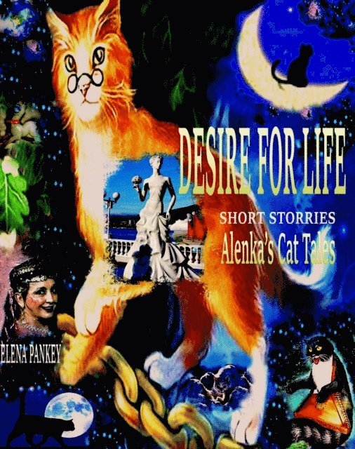 Elena Pankey - Desire for Life. Short Stories. Alenka's Cat  Tales, E-bok. Tillgänglighet: Lägg i varukorg