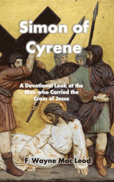 F. Wayne Mac Leod - Simon of Cyrene, E-bok
