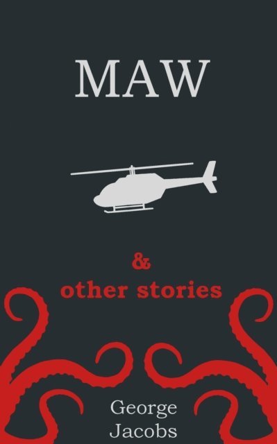 George Jacobs - Maw and Other Stories, E-bok