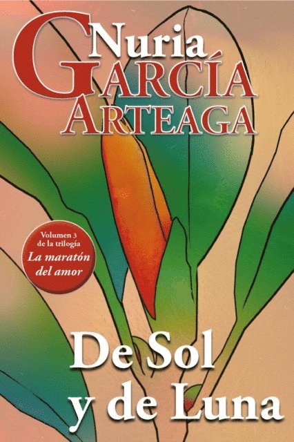 Nuria Garcia Arteaga - De Sol y de Luna, E-bok